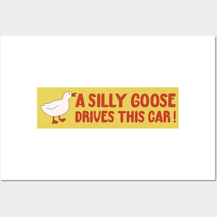 A Silly Goose Drives This Car, Funny Meme Bumper Posters and Art